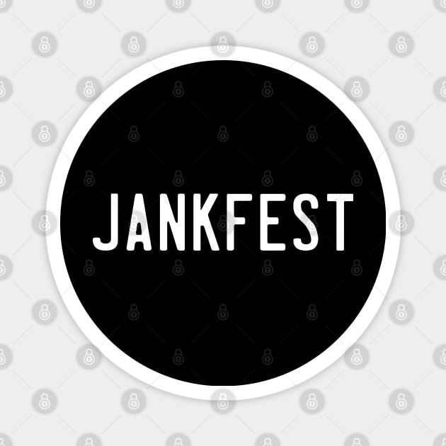 Jankfest Magnet by StickSicky